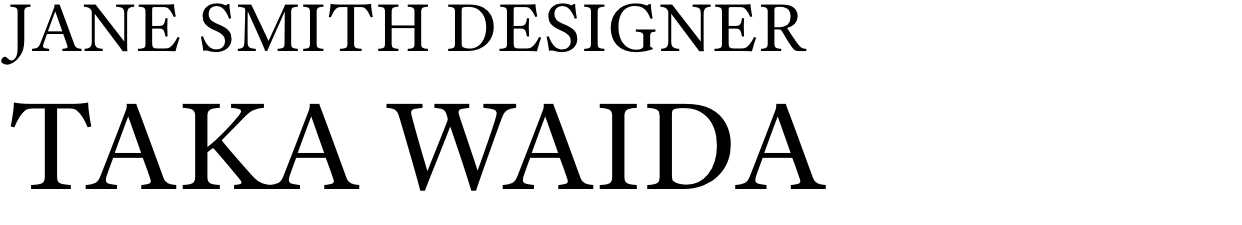 JANE SMITH DESIGNER TAKA WAIDA