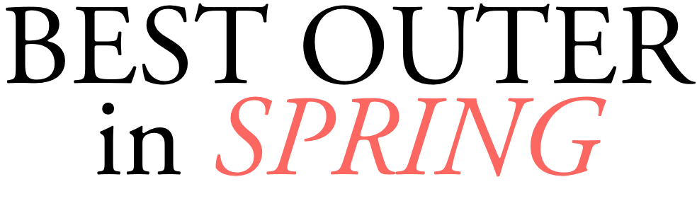 BEST OUTER in SPRING