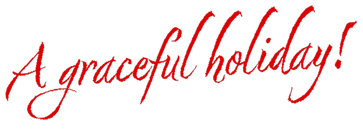 A graceful holiday!